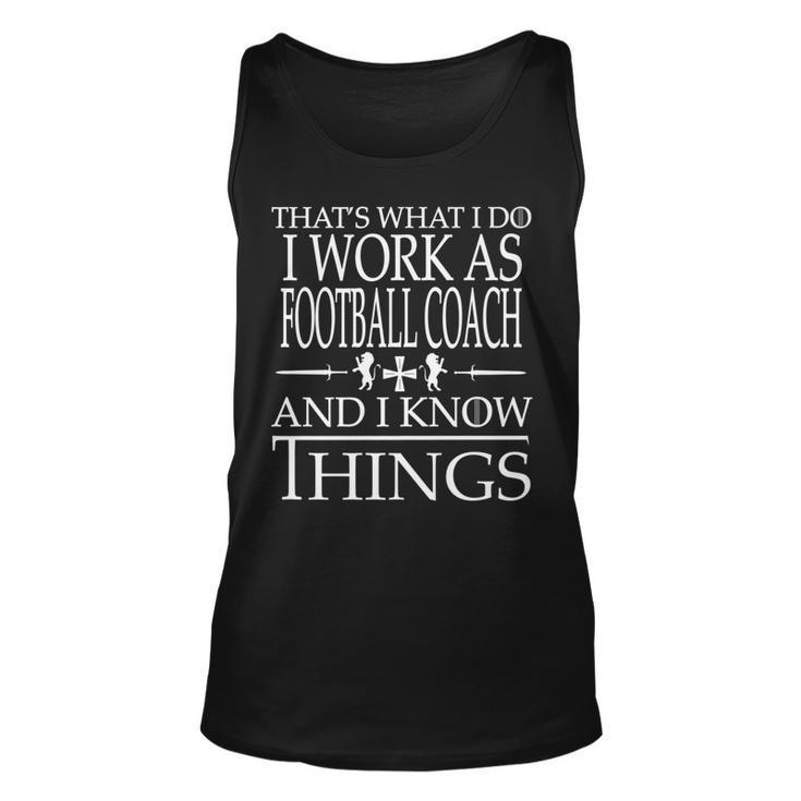 Passionate Football Coach Knows Things   Unisex Tank Top