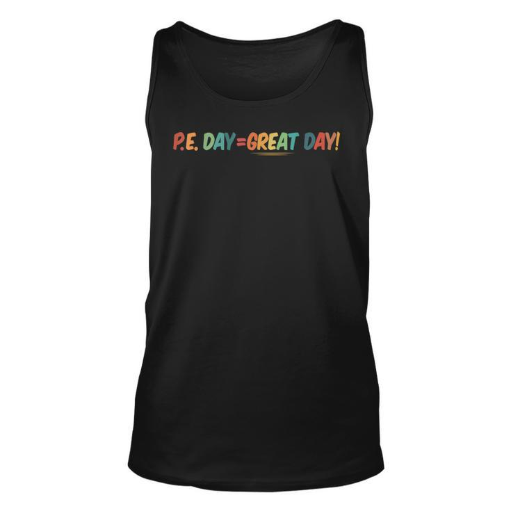 PE Day  Great Day  Unisex Tank Top