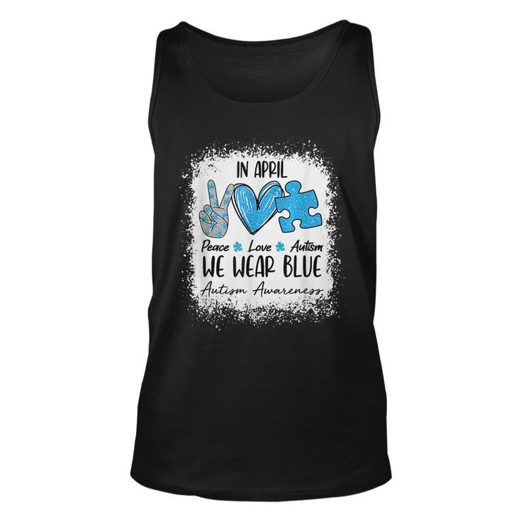 Peace Love Autism In April We Wear Blue For Autism Awareness Tank Top