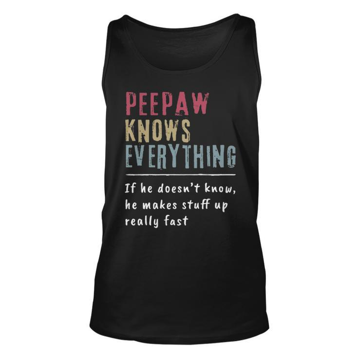 Peepaw Know Everything   Grandpa Gift Unisex Tank Top