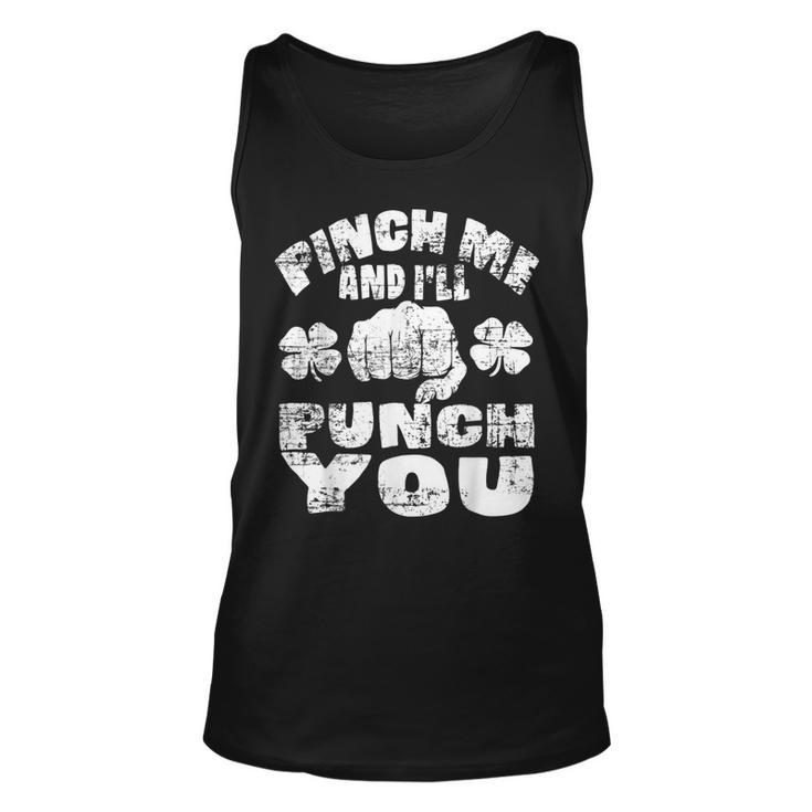 Pinch Me And Ill Punch You Funny Saint Patricks Day Irish  Unisex Tank Top