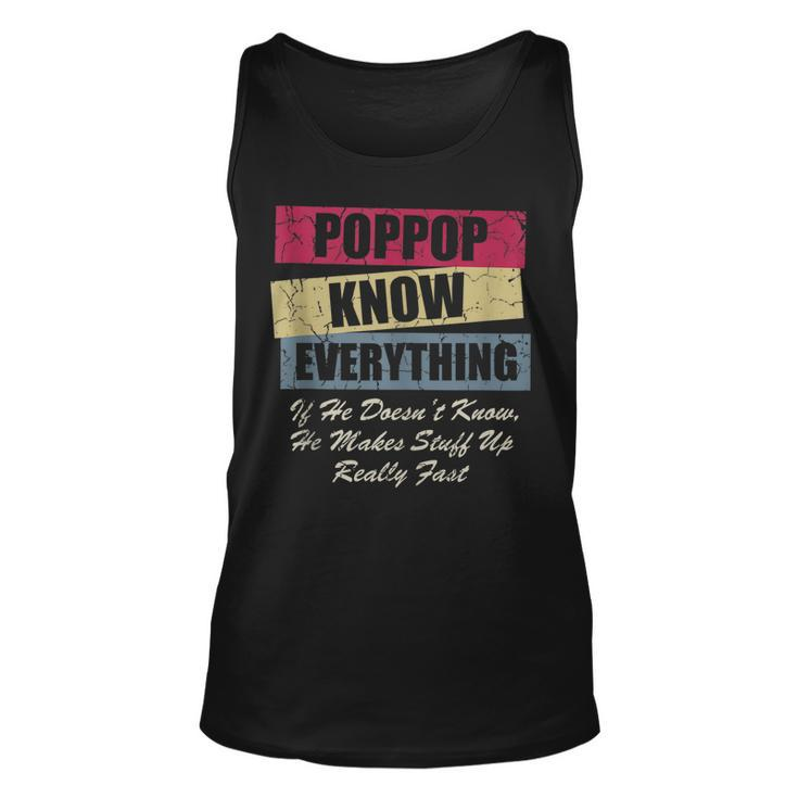 Poppop Knows Everything If He Doesnt Know Fathers Day  Unisex Tank Top