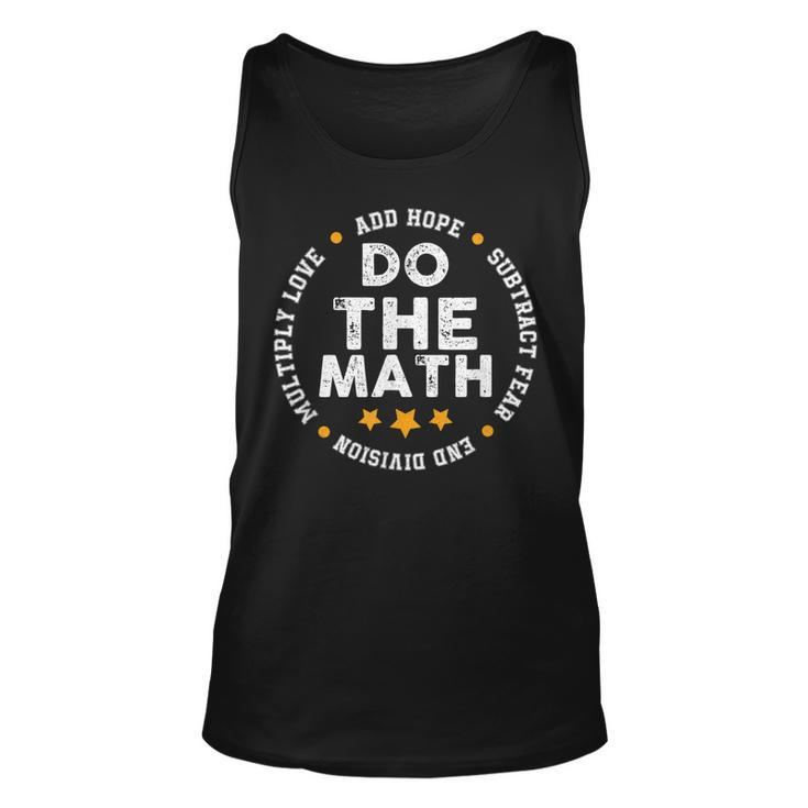 Positive Quote Inspiring Slogan Love Hope Fear Do The Math  Unisex Tank Top
