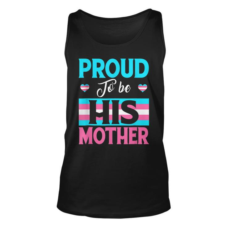 Proud To Be His Mother Transgender Support Lgbt Apparel  Unisex Tank Top