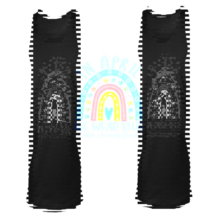 Rainbow Autism In April We Wear Blue Autism Awareness Month Tank Top