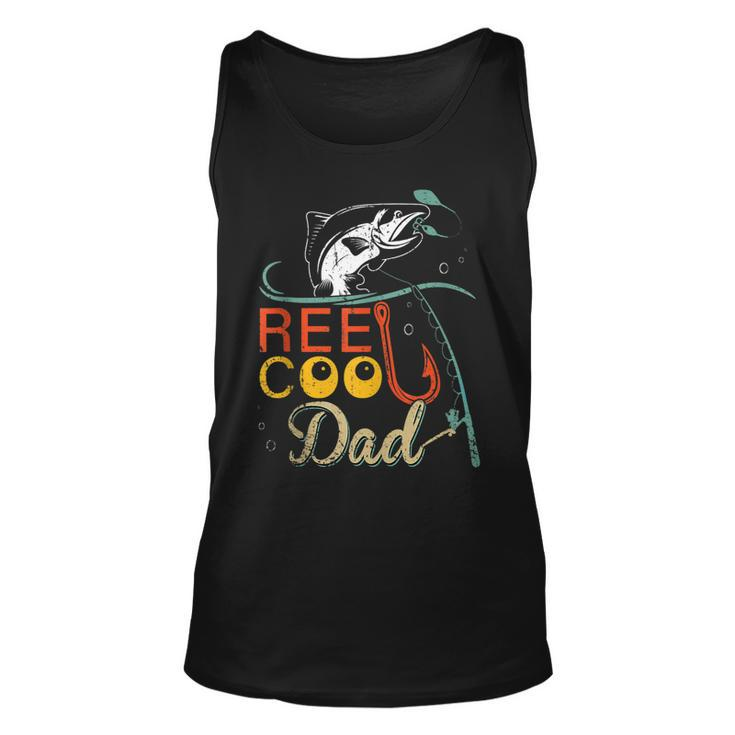 Reel Cool Dad  Fishing Fathers Day Papa Daddy Gift  Unisex Tank Top