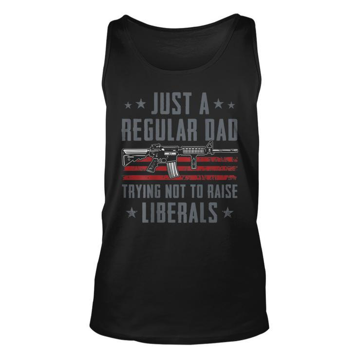 Regular Dad Trying Not To Raise Liberals - Pro Gun - On Back  Unisex Tank Top