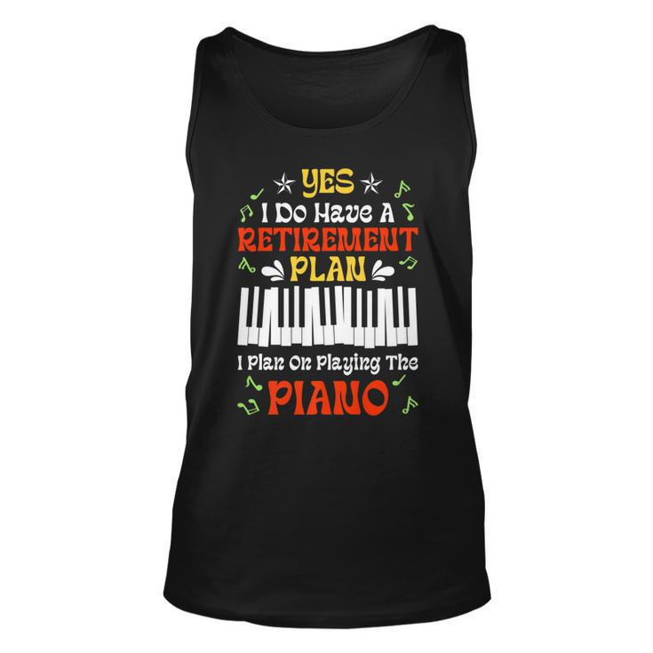 Retirement Plan Pianist Playing Piano Lover Musician Retiree   Unisex Tank Top