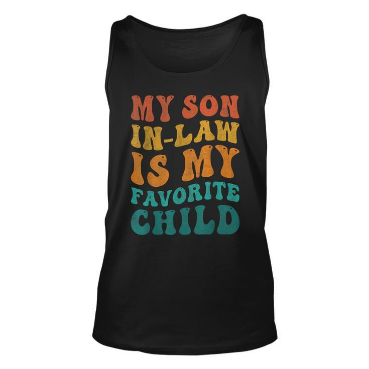 Retro Groovy My Son In Law Is My Favorite Child Son In Law  Unisex Tank Top