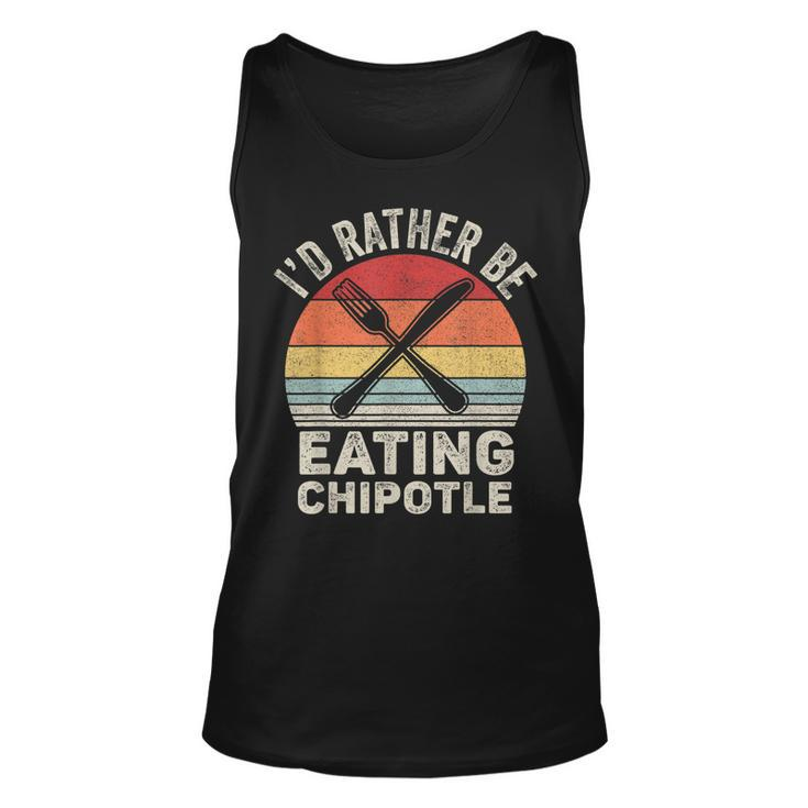 Retro Id Rather Be Eating Chipotle  Mexican Chili Food  Unisex Tank Top