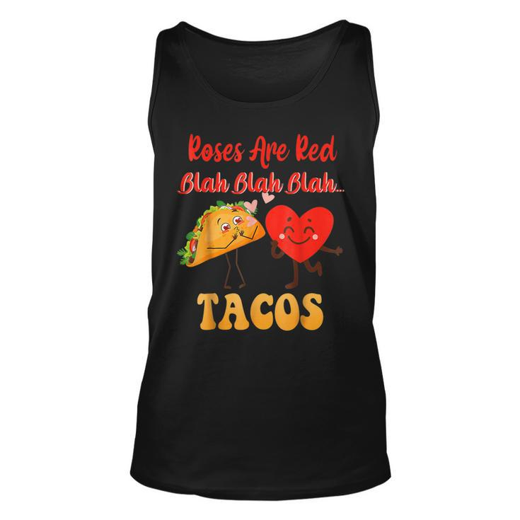 Roses Are Red Blah Tacos Funny Valentine Day Food Lover  Unisex Tank Top