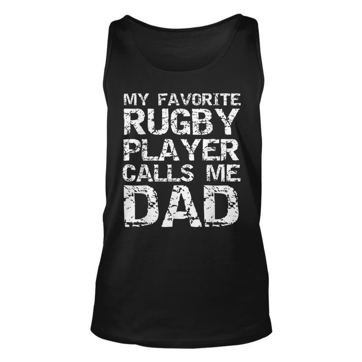 Rugby Father Gift Cool My Favorite Rugby Player Calls Me Dad  Unisex Tank Top