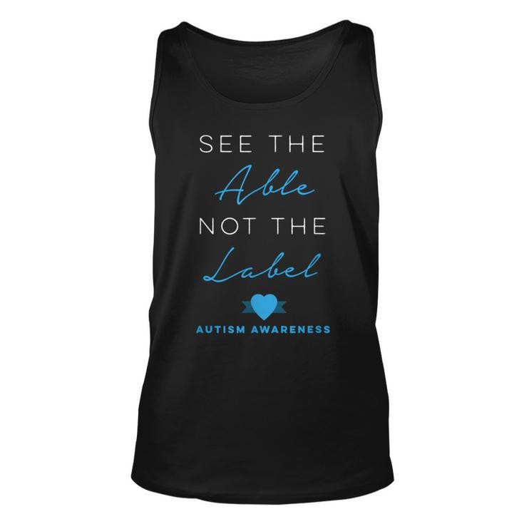 See The Able Not The Label Autism Down Syndrome Awareness  Unisex Tank Top