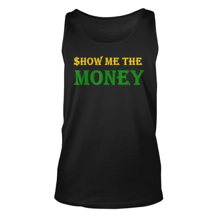 Show Me The Money Financial  Unisex Tank Top