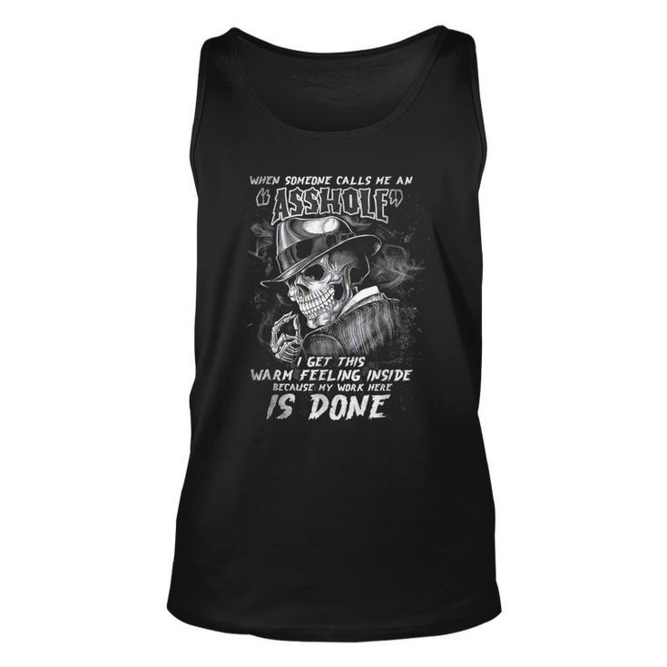 Skull When Someone Call Me An Asshole I Get This Feeling  Unisex Tank Top