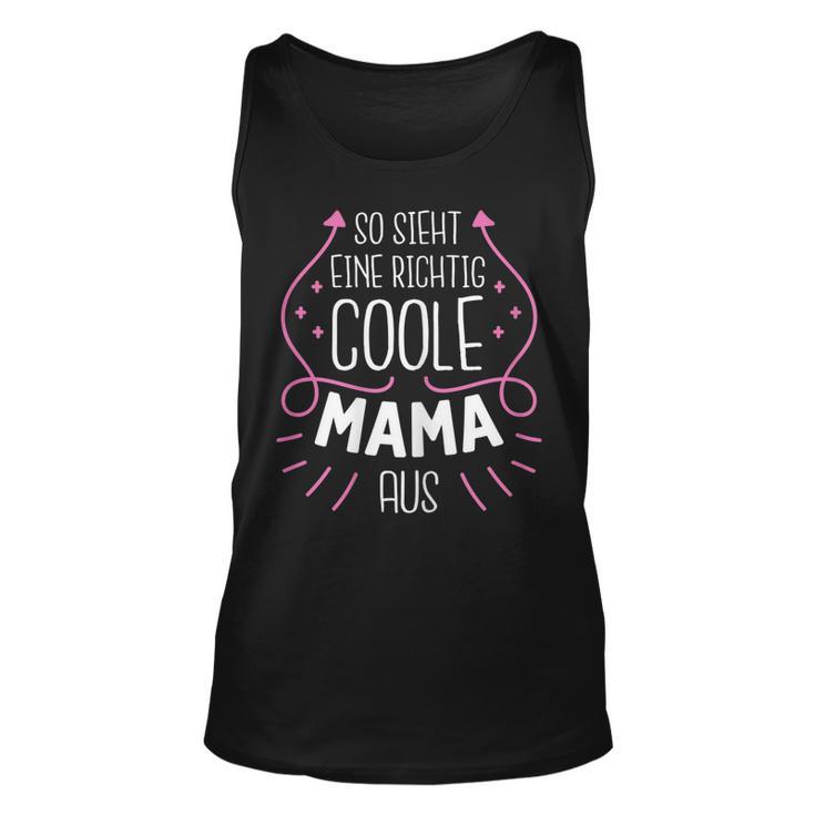 So Sieht Eine Richtig Coole Mama Aus Süßes Muttertag Tank Top