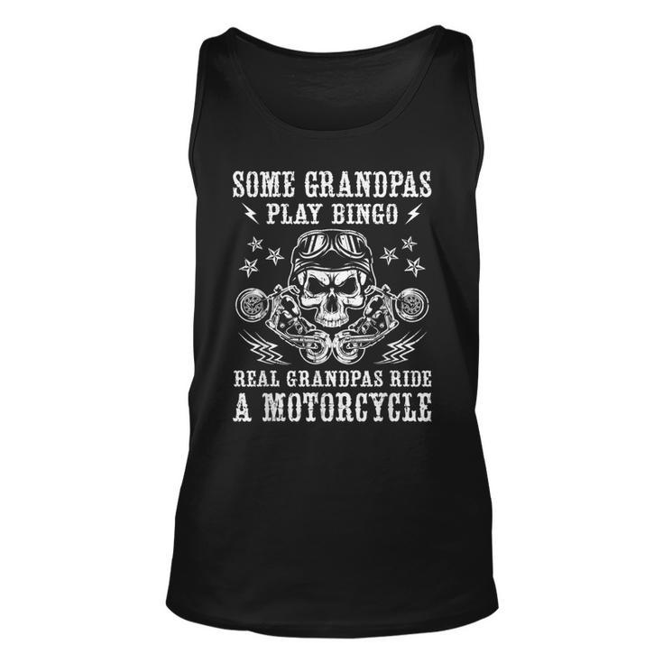 Some Grandpas Play Bingo Real Grandpas Ride A Motorcycle Gift For Mens Unisex Tank Top