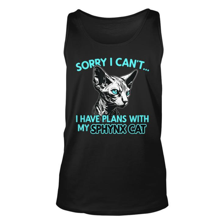 Sorry I Cant I Have Plans With My Sphynx Cat Funny  Unisex Tank Top
