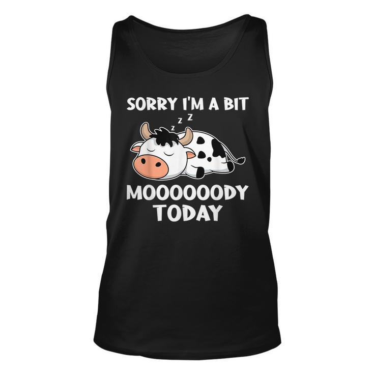 Sorry Im A Bit Moody Today T  Cute Moody Cow  Unisex Tank Top