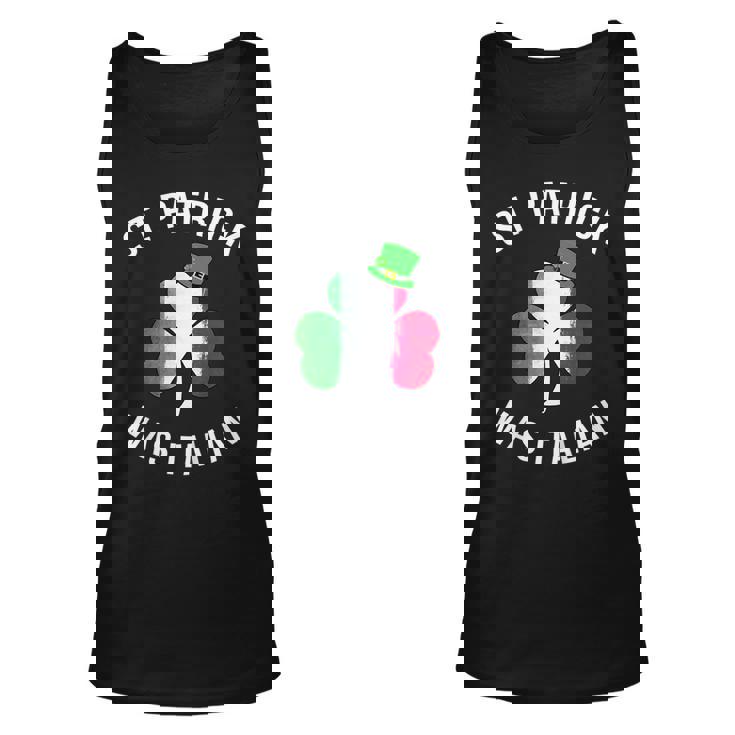 St Patrick Was Italian Shirt | St Patricks Day  Unisex Tank Top