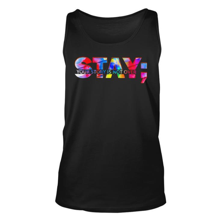 Stay Your Story Is Not Over Suicide Prevention Awareness Unisex Tank Top