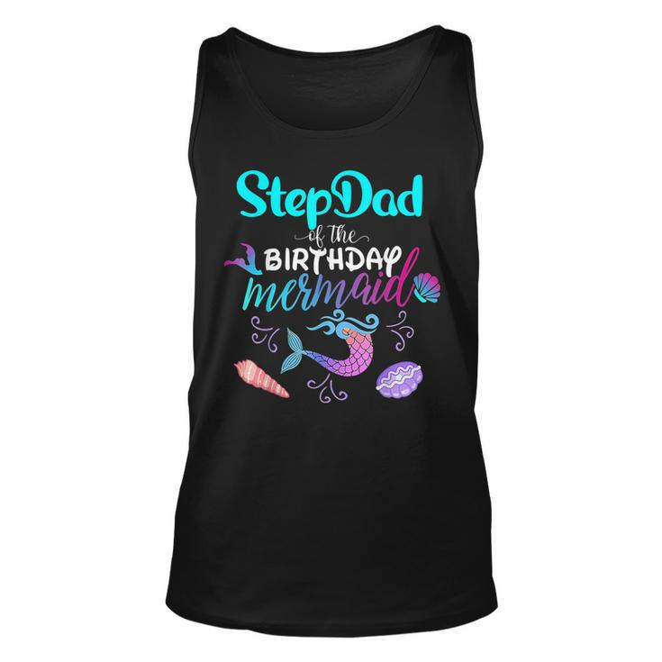 Stepdad Of The Birthday Mermaid Family Matching Party Squad  Unisex Tank Top