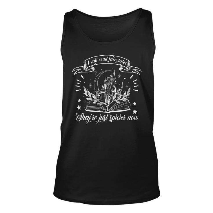 Still Read Fairy Tales Theyre Spicier Now Smut Book Lover  Unisex Tank Top