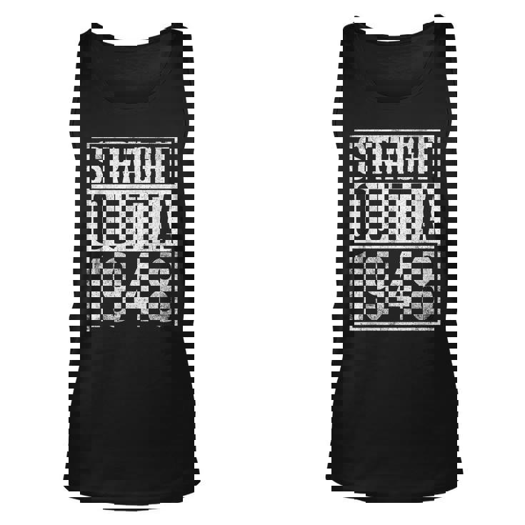 Straight Outta 1948 Year Of Birth Birthday Unisex Tank Top