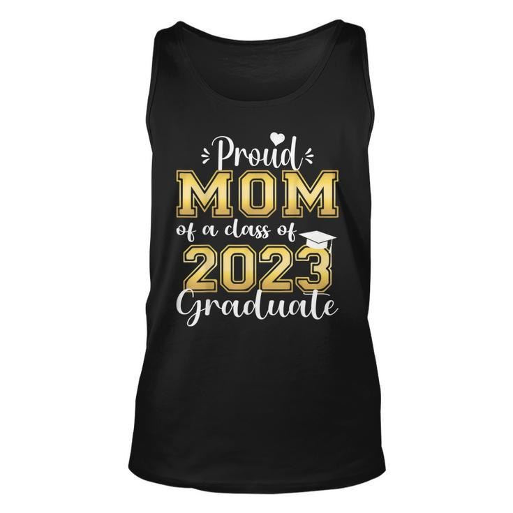 Super Proud Mom Of 2023 Graduate Awesome Family College  Unisex Tank Top