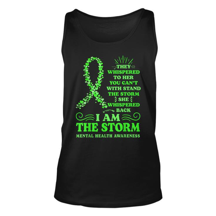 Mental Health Awareness Matters Green Ribbon I Am The Storm Tank Top