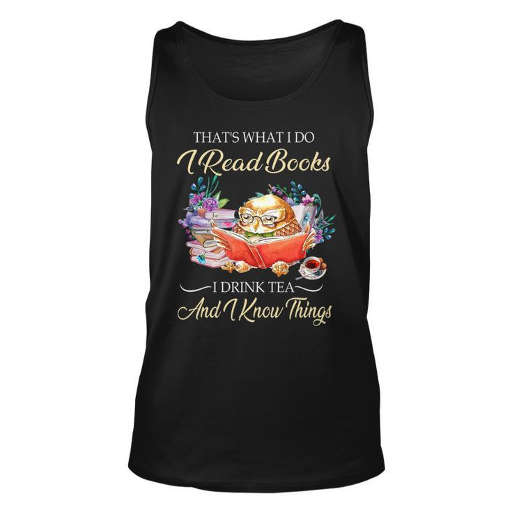 Thats I Do I Read Books Drink Tea And Know Things Funny Owl   Unisex Tank Top