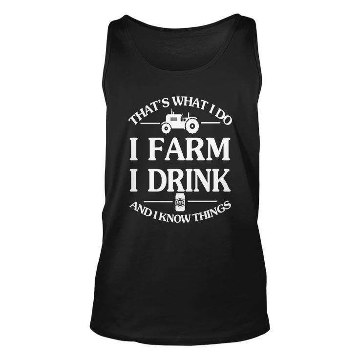 Thats What I Do I Farm I Drink And I Know Things T-Shirt Men Women Tank Top Graphic Print Unisex