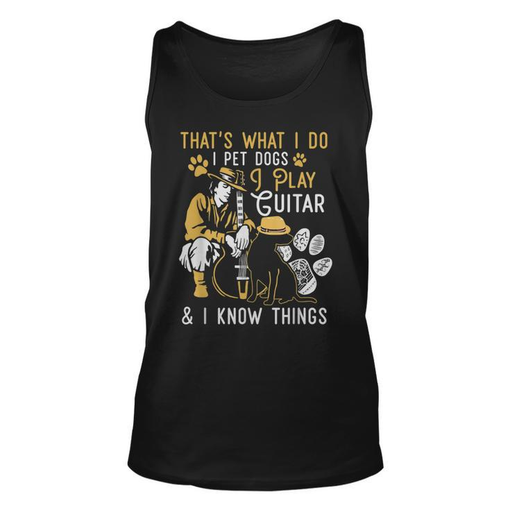 Thats What I Do Pet Dogs Play Guitars Know Things Vintage  Unisex Tank Top