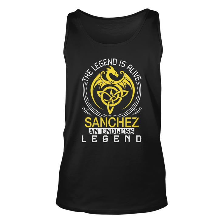 The Legend Is Alive Sanchez Family Name  Unisex Tank Top