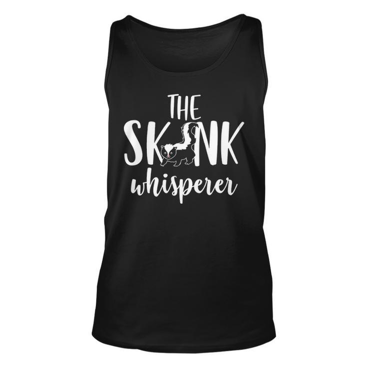 The Skunk Whisperer Funny  For Skunk Lovers Mm Unisex Tank Top