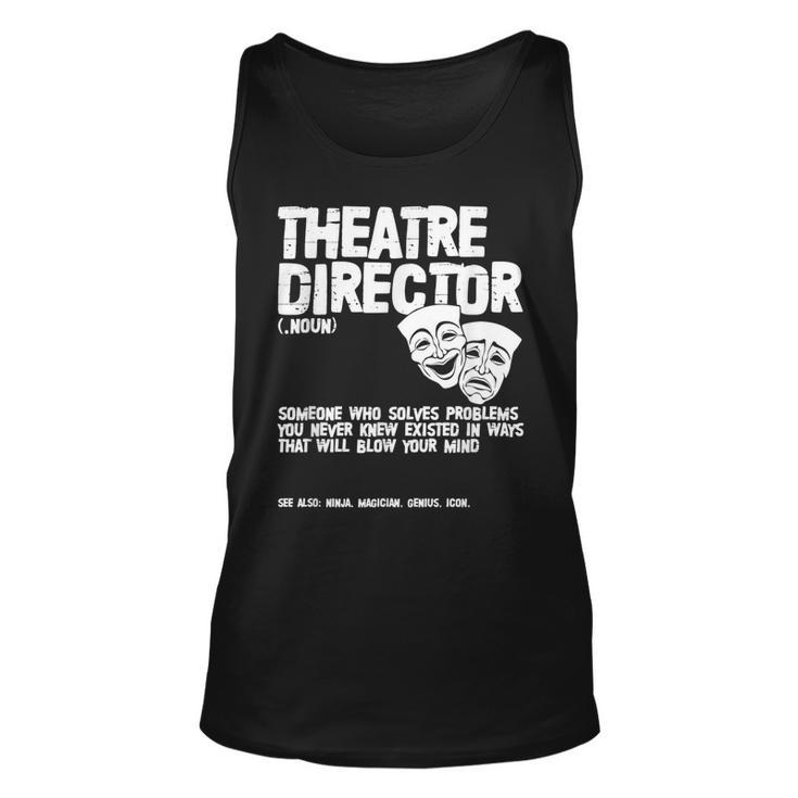 Theater Director Definition Actor Actress Broadway Theatre  Unisex Tank Top
