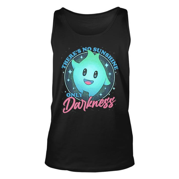 Theres No Sunshine Only Darkness   Unisex Tank Top