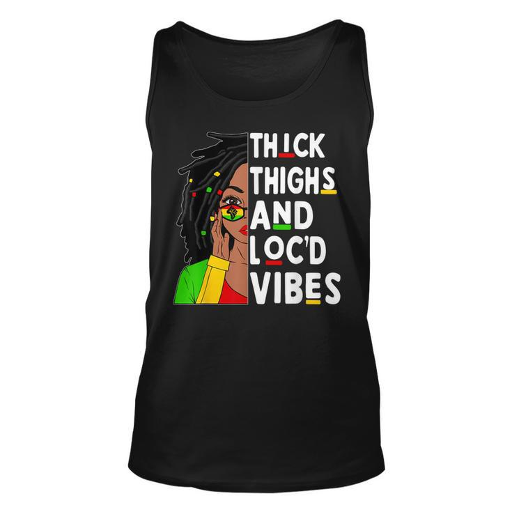 Thick Thighs Locd Vibes Black Woman Celebrate Junenth  Unisex Tank Top