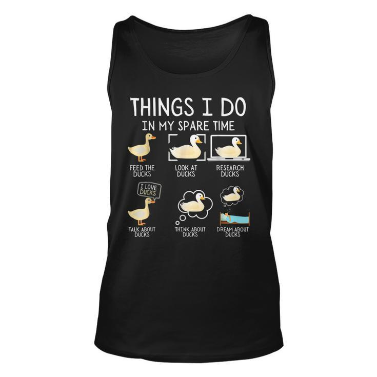 Things I Do In My Spare Time Ducks Cute Funny Birds  Unisex Tank Top