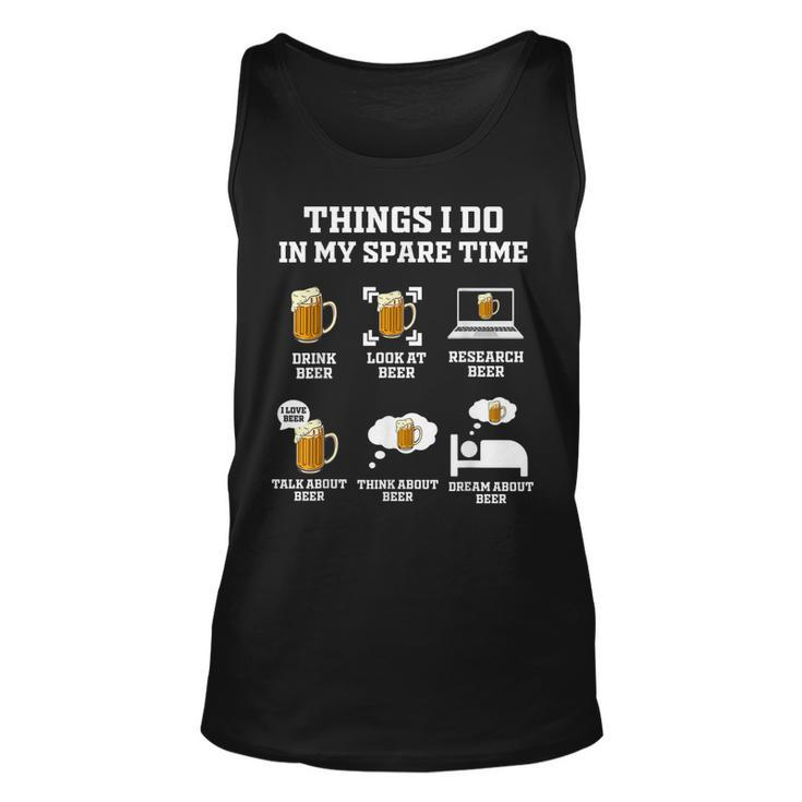 Things I Do In My Spare Time Funny Enthusiast Beer Lover  Unisex Tank Top