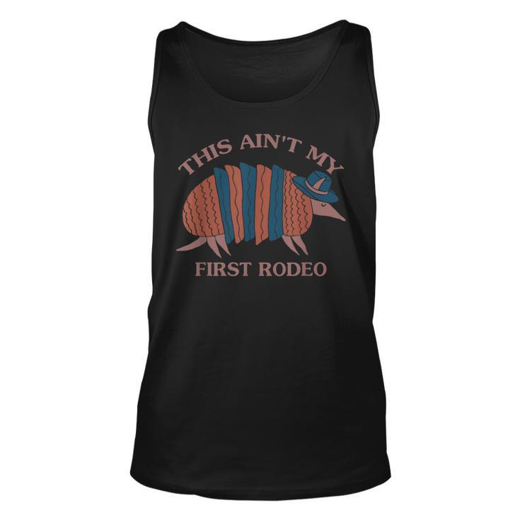 This Aint My First Rodeo Armadillo Funny Quote  Unisex Tank Top