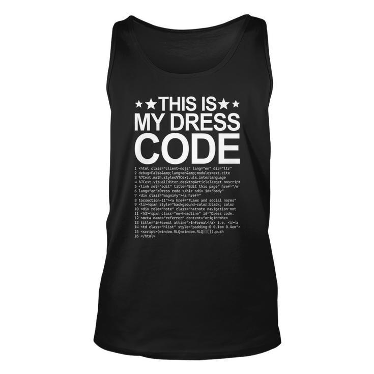 This Is My Dress Code Coder Developer Computer Nerd It Code   Unisex Tank Top