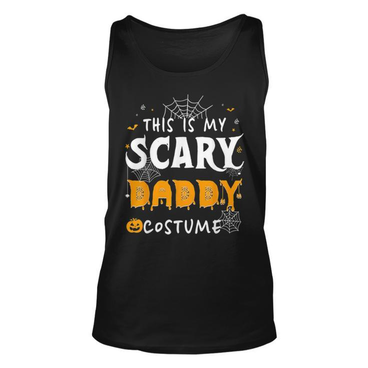 This Is My Scarey Daddy Costume Halloween Single Dad S Unisex Tank Top