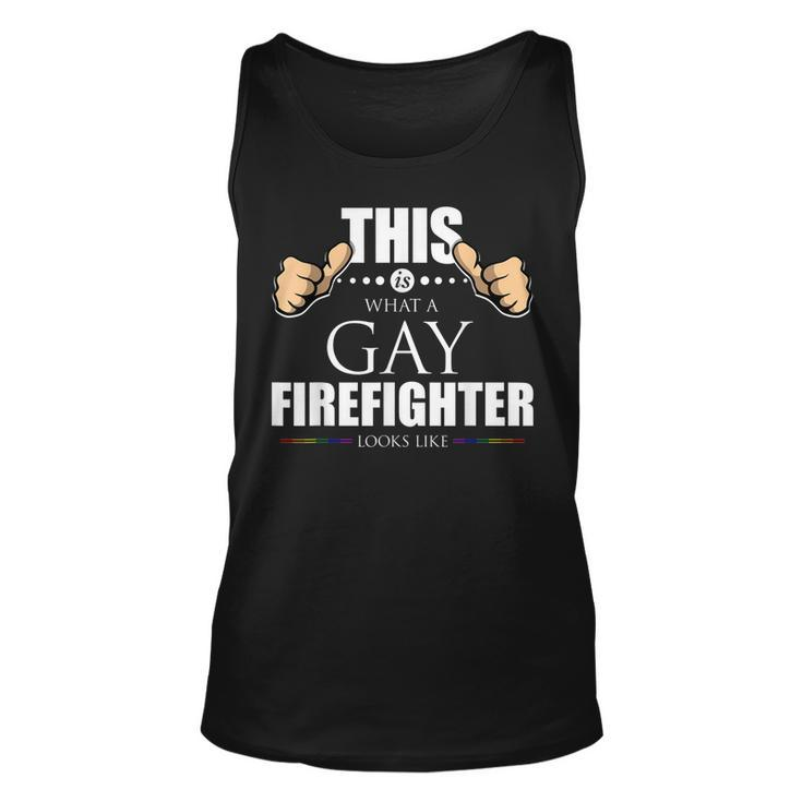 This Is What A Gay Firefighter Looks Like Lgbt Pride  Unisex Tank Top
