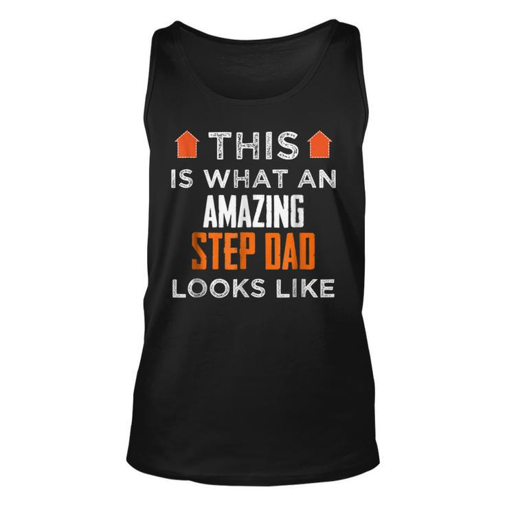 This Is What An Amazing Step Dad Looks LikeGift Unisex Tank Top