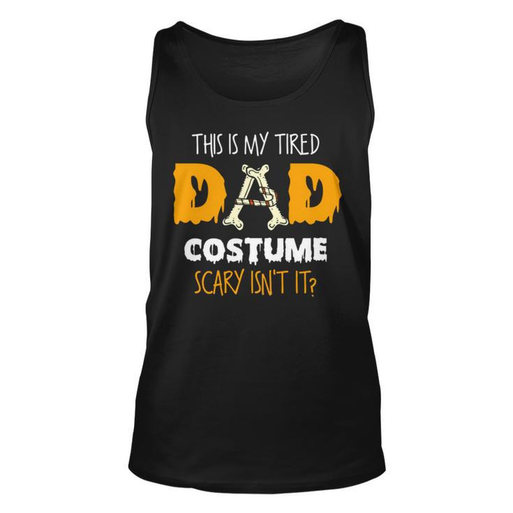 This Is My Tired Dad Costume Scary Isn’T It Halloween Single Dad S Tank Top