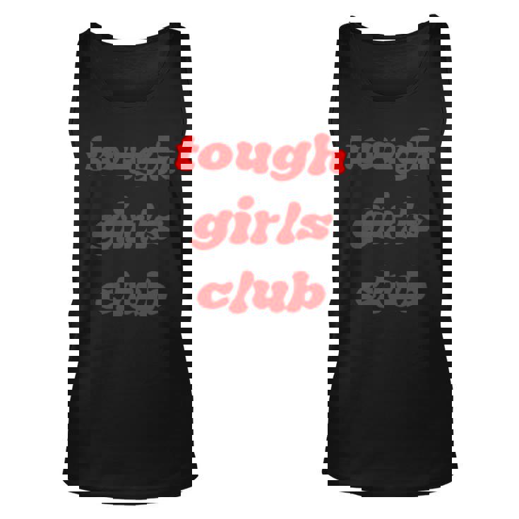 Tough Girls Club Unisex Tank Top Tough Girls Club Unisex Tank Top
