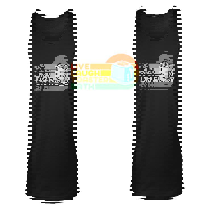 Trendy & Saying Live Laugh Toaster Bath Inspirational Tank Top Trendy & Saying Live Laugh Toaster Bath Inspirational Tank Top