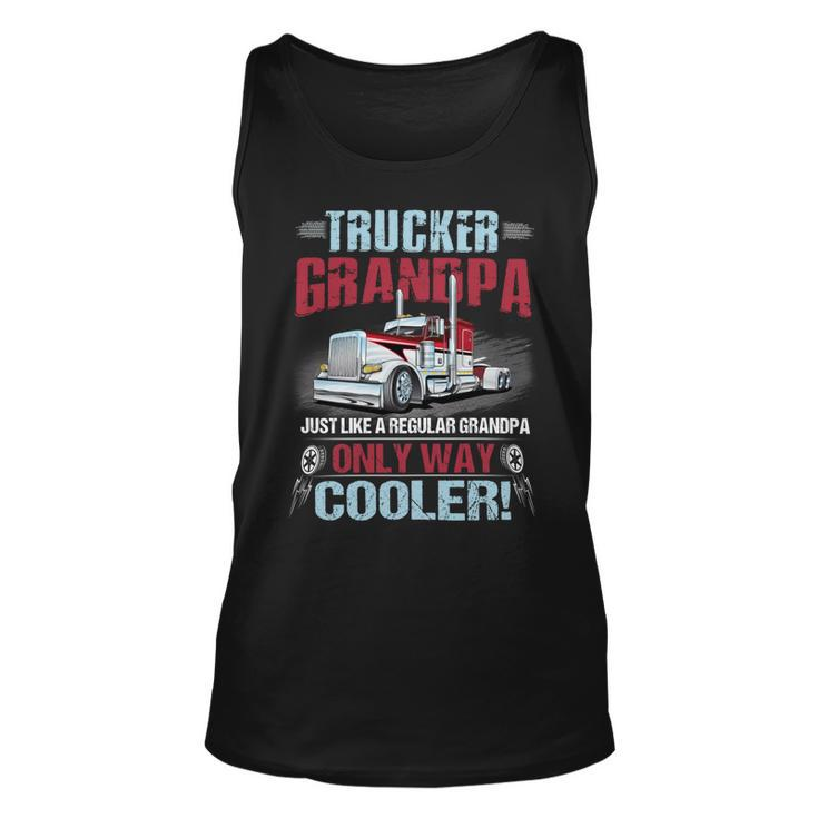 Trucker Grandpa Just Like A Regular Granopa Only Way Cooler Unisex Tank Top
