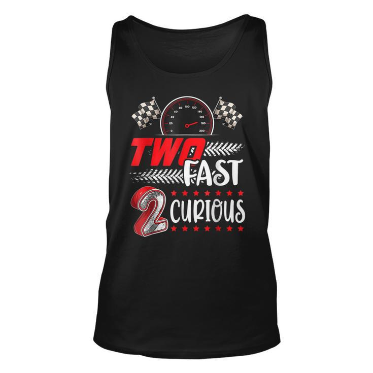 Two Fast 2 Curious Racing 2Nd Birthday Two Fast Birthday  Unisex Tank Top